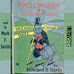 Uncle Wiggily and Old Mother Hubbard - Howard R. Garis Audiobooks - Free Audio Books | Knigi-Audio.com/en/