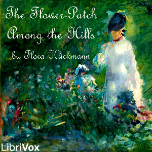 Flower-Patch Among the Hills - Flora Klickmann Audiobooks - Free Audio Books | Knigi-Audio.com/en/
