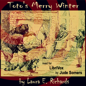 Toto's Merry Winter - Laura E. Howe Richards Audiobooks - Free Audio Books | Knigi-Audio.com/en/