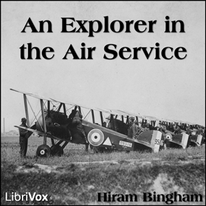 An Explorer in the Air Service - Hiram Bingham Audiobooks - Free Audio Books | Knigi-Audio.com/en/