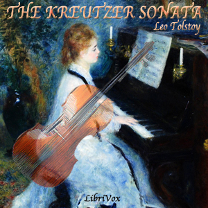 The Kreutzer Sonata - Leo Tolstoy Audiobooks - Free Audio Books | Knigi-Audio.com/en/