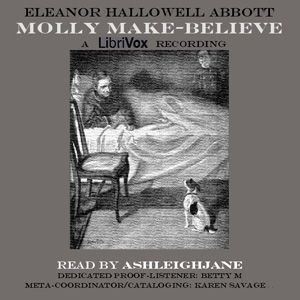 Molly Make-Believe (version 2) - Eleanor Hallowell Abbott Audiobooks - Free Audio Books | Knigi-Audio.com/en/