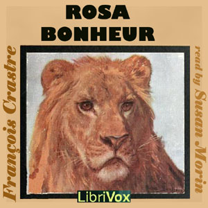 Rosa Bonheur - François Crastre Audiobooks - Free Audio Books | Knigi-Audio.com/en/