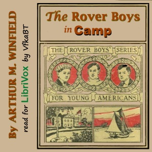 The Rover Boys in Camp - Arthur M. Winfield Audiobooks - Free Audio Books | Knigi-Audio.com/en/