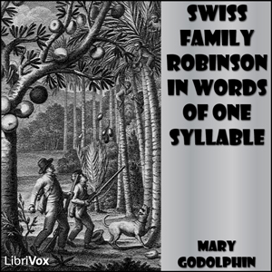 Swiss Family Robinson in Words of One Syllable - Lucy Aikin Audiobooks - Free Audio Books | Knigi-Audio.com/en/