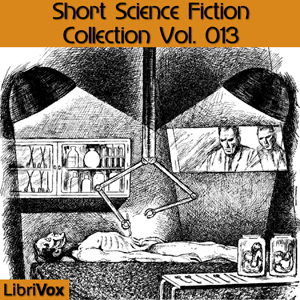 Short Science Fiction Collection 013 - Various Audiobooks - Free Audio Books | Knigi-Audio.com/en/