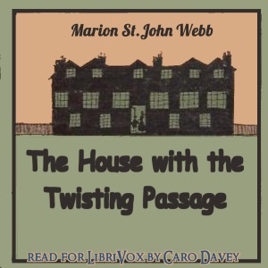 The House with the Twisting Passage (Version 2) - Marion St. John Webb Audiobooks - Free Audio Books | Knigi-Audio.com/en/