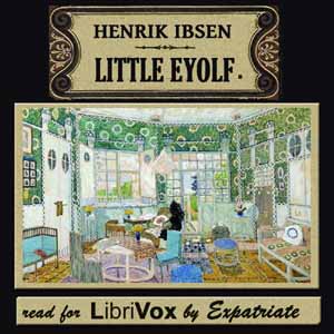 Little Eyolf (Mencken Translation) - Henrik Ibsen Audiobooks - Free Audio Books | Knigi-Audio.com/en/