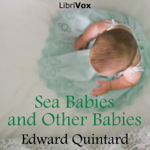 Sea Babies and Other Babies - Edward Quintard Audiobooks - Free Audio Books | Knigi-Audio.com/en/