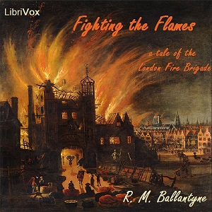 Fighting the Flames - R. M. Ballantyne Audiobooks - Free Audio Books | Knigi-Audio.com/en/