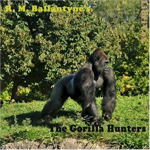 The Gorilla Hunters - R. M. Ballantyne Audiobooks - Free Audio Books | Knigi-Audio.com/en/