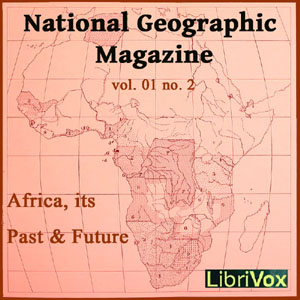 National Geographic Magazine Vol. 01 No. 2 - National Geographic Society Audiobooks - Free Audio Books | Knigi-Audio.com/en/