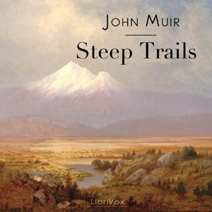 Steep Trails - John Muir Audiobooks - Free Audio Books | Knigi-Audio.com/en/