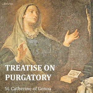 Treatise on Purgatory - Saint Catherine of Genoa Audiobooks - Free Audio Books | Knigi-Audio.com/en/