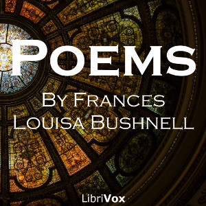 Poems - Frances Louisa Bushnell Audiobooks - Free Audio Books | Knigi-Audio.com/en/