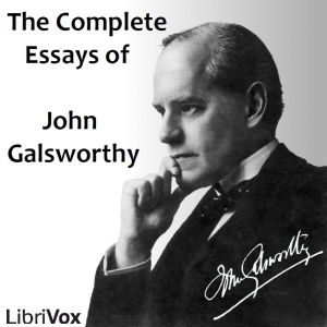 The Complete Essays of John Galsworthy - John Galsworthy Audiobooks - Free Audio Books | Knigi-Audio.com/en/