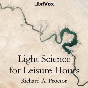 Light Science for Leisure Hours - Richard A. Proctor Audiobooks - Free Audio Books | Knigi-Audio.com/en/