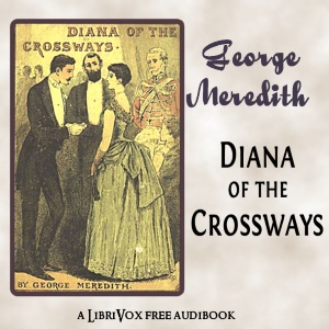 Diana of the Crossways - George Meredith Audiobooks - Free Audio Books | Knigi-Audio.com/en/