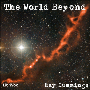 The World Beyond - Ray Cummings Audiobooks - Free Audio Books | Knigi-Audio.com/en/