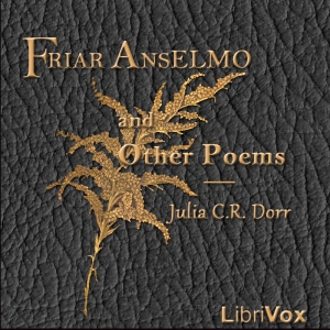 Friar Anselmo, and Other Poems - Julia Caroline Dorr Audiobooks - Free Audio Books | Knigi-Audio.com/en/