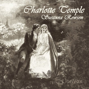 Charlotte Temple - Susanna Rowson Audiobooks - Free Audio Books | Knigi-Audio.com/en/