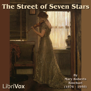The Street of Seven Stars - Mary Roberts Rinehart Audiobooks - Free Audio Books | Knigi-Audio.com/en/