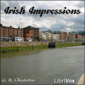 Irish Impressions - G. K. Chesterton Audiobooks - Free Audio Books | Knigi-Audio.com/en/