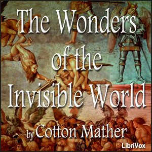 The Wonders of the Invisible World, and A Farther Account of the Tryals of the New England Witches - Cotton Mather Audiobooks - Free Audio Books | Knigi-Audio.com/en/