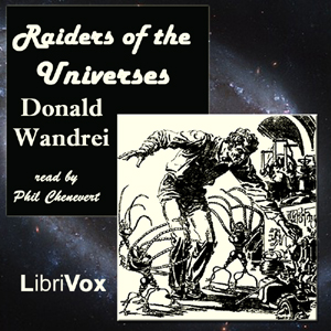 Raiders of the Universes - Donald Wandrei Audiobooks - Free Audio Books | Knigi-Audio.com/en/