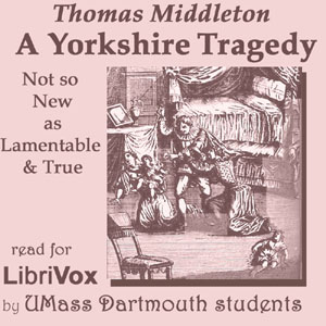 A Yorkshire Tragedy - Thomas Middleton Audiobooks - Free Audio Books | Knigi-Audio.com/en/