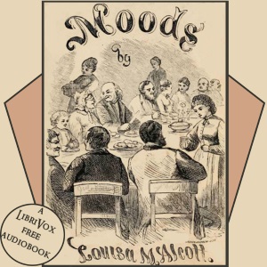 Moods - Louisa May Alcott Audiobooks - Free Audio Books | Knigi-Audio.com/en/