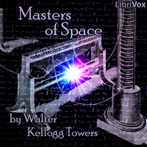 Masters of Space - Walter Kellogg Towers Audiobooks - Free Audio Books | Knigi-Audio.com/en/