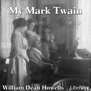 My Mark Twain - William Dean Howells Audiobooks - Free Audio Books | Knigi-Audio.com/en/