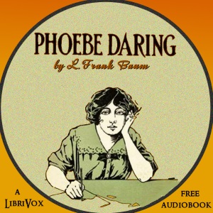 Phoebe Daring - L. Frank Baum Audiobooks - Free Audio Books | Knigi-Audio.com/en/