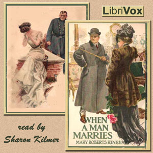 When a Man Marries - Mary Roberts Rinehart Audiobooks - Free Audio Books | Knigi-Audio.com/en/