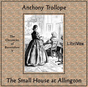 The Small House at Allington - Anthony Trollope Audiobooks - Free Audio Books | Knigi-Audio.com/en/