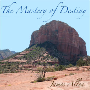 The Mastery of Destiny - James Allen Audiobooks - Free Audio Books | Knigi-Audio.com/en/