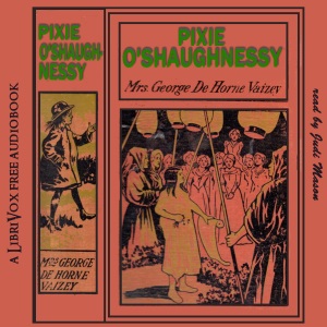 Pixie O'Shaughnessy - Mrs. George de Horne Vaizey Audiobooks - Free Audio Books | Knigi-Audio.com/en/