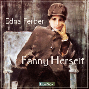 Fanny Herself - Edna Ferber Audiobooks - Free Audio Books | Knigi-Audio.com/en/