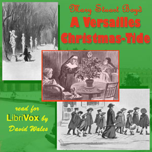 A Versailles Christmas-Tide - Mary Stuart Boyd Audiobooks - Free Audio Books | Knigi-Audio.com/en/