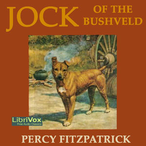 Jock of the Bushveld - Sir James Percy Fitzpatrick Audiobooks - Free Audio Books | Knigi-Audio.com/en/
