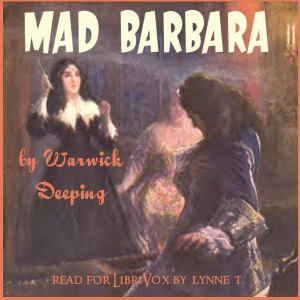 Mad Barbara - Warwick Deeping Audiobooks - Free Audio Books | Knigi-Audio.com/en/