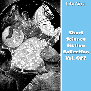 Short Science Fiction Collection 027 - Various Audiobooks - Free Audio Books | Knigi-Audio.com/en/
