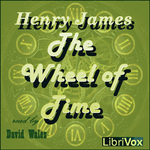 The Wheel Of Time - Henry James Audiobooks - Free Audio Books | Knigi-Audio.com/en/