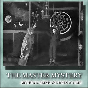 The Master Mystery - Arthur B. Reeve Audiobooks - Free Audio Books | Knigi-Audio.com/en/