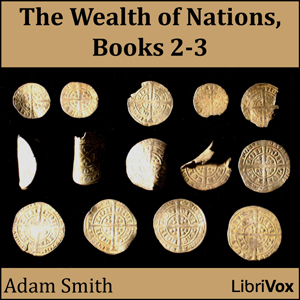 The Wealth of Nations, Book 2 and 3 - Adam Smith Audiobooks - Free Audio Books | Knigi-Audio.com/en/