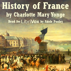 History of France - Charlotte Mary Yonge Audiobooks - Free Audio Books | Knigi-Audio.com/en/
