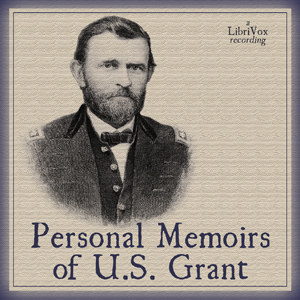 Personal Memoirs of U. S. Grant - Ulysses S. Grant Audiobooks - Free Audio Books | Knigi-Audio.com/en/