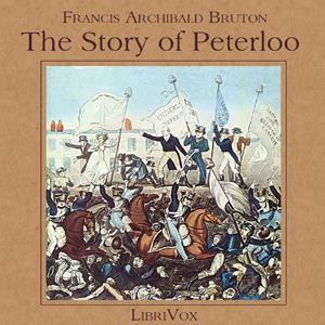 The Story of Peterloo - Francis Archibald Bruton Audiobooks - Free Audio Books | Knigi-Audio.com/en/