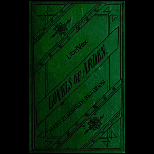 The Lovels of Arden - Mary Elizabeth Braddon Audiobooks - Free Audio Books | Knigi-Audio.com/en/